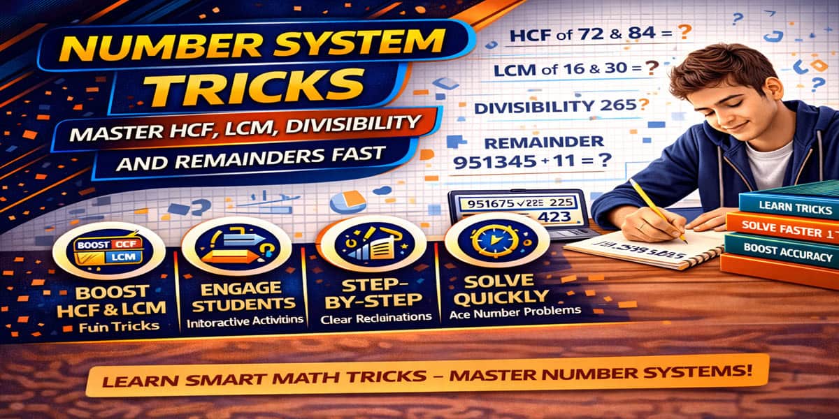 Number System Tricks: Master HCF, LCM, Divisibility and Remainders Fast